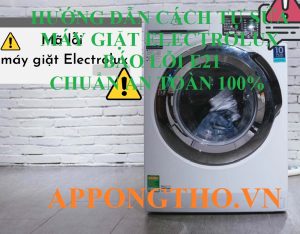 Lỗi E21 Máy Giặt Electrolux Nguy Cơ Tắc Nghẽn