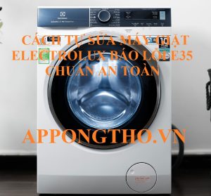 Mã lỗi E35 máy giặt Electrolux có do phần mềm không?