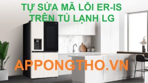 Tại sao tủ lạnh LG lại báo lỗi ER-IS và nguyên nhân là gì?