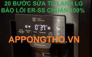 Chi phí sửa mã lỗi ER-SS tủ lạnh LG khoảng bao nhiêu?