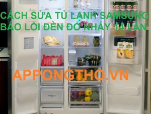 Kiểm tra Tủ Lạnh Samsung Nháy Đèn Báo Lỗi 14 Lần