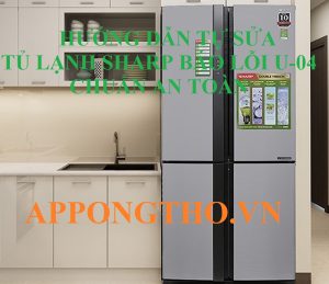 Tủ lạnh Sharp Inverter báo lỗi U-04 Dấu Hiệu Hỏng Nặng